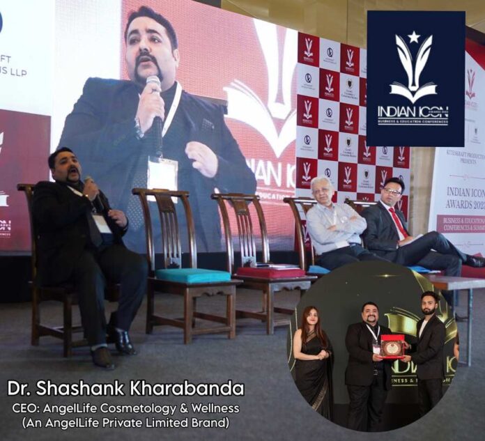 Dr.ShashankKharabanda, AngelLife, AngelLife Cosmetology & Wellness, Indian Icon Awards, social media as the new market place