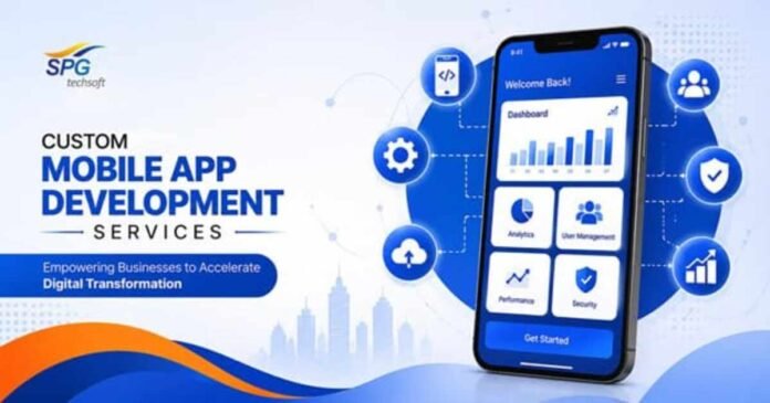 SPG Techsoft Launches Custom Mobile App Development Services to Help Businesses Accelerate Digital Transformation